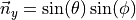 \vec{n}_y & = \sin(\theta) \sin(\phi)