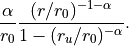 \frac{\alpha}{r_0} \frac{(r/r_0)^{-1-\alpha}}{1 - (r_u/r_0)^{-\alpha}}.